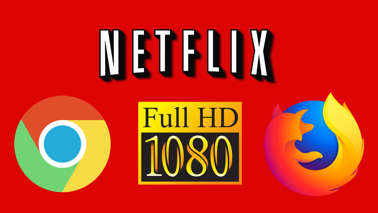 Netflix w jakości 1080p w Chrome i Firefox