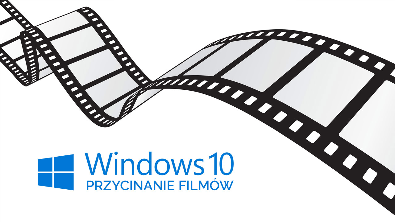 Przycinanie filmów w Windows 10