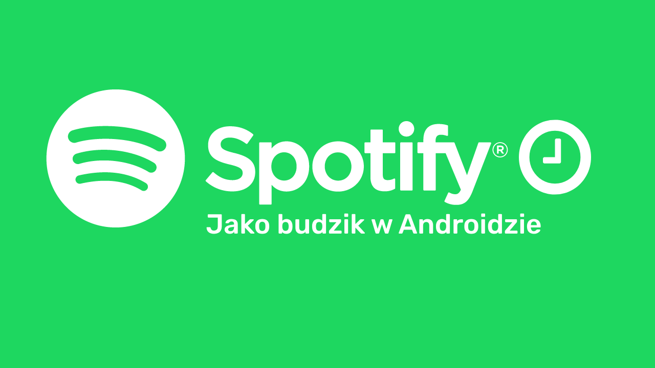 Spotify jako budzik w Androidzie