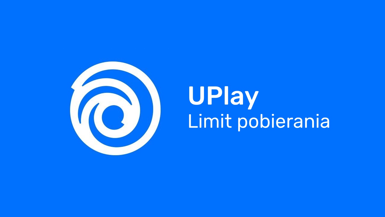 Jak ustawić limit pobierania w UPlay