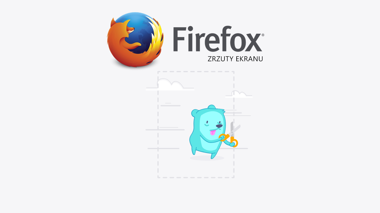 Tworzenie zrzutów ekranu w Firefox