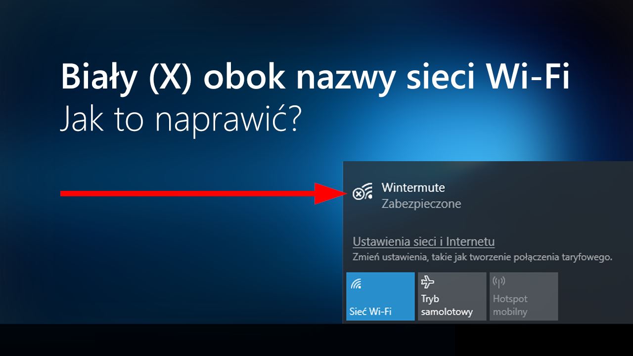Biały X / biały krzyżyk obok ikony sieci Wi-Fi w Windows 10