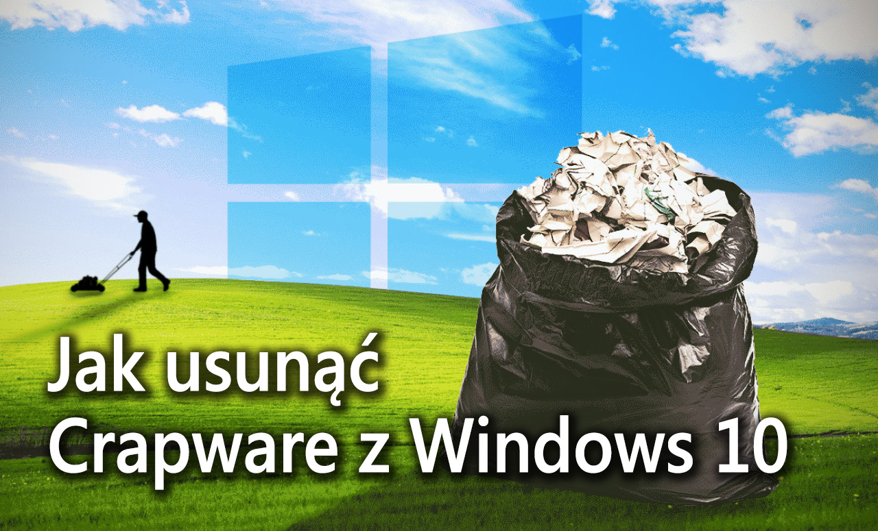 Usuwanie Crapware, czyli niechcianego oprogramowania z Windows