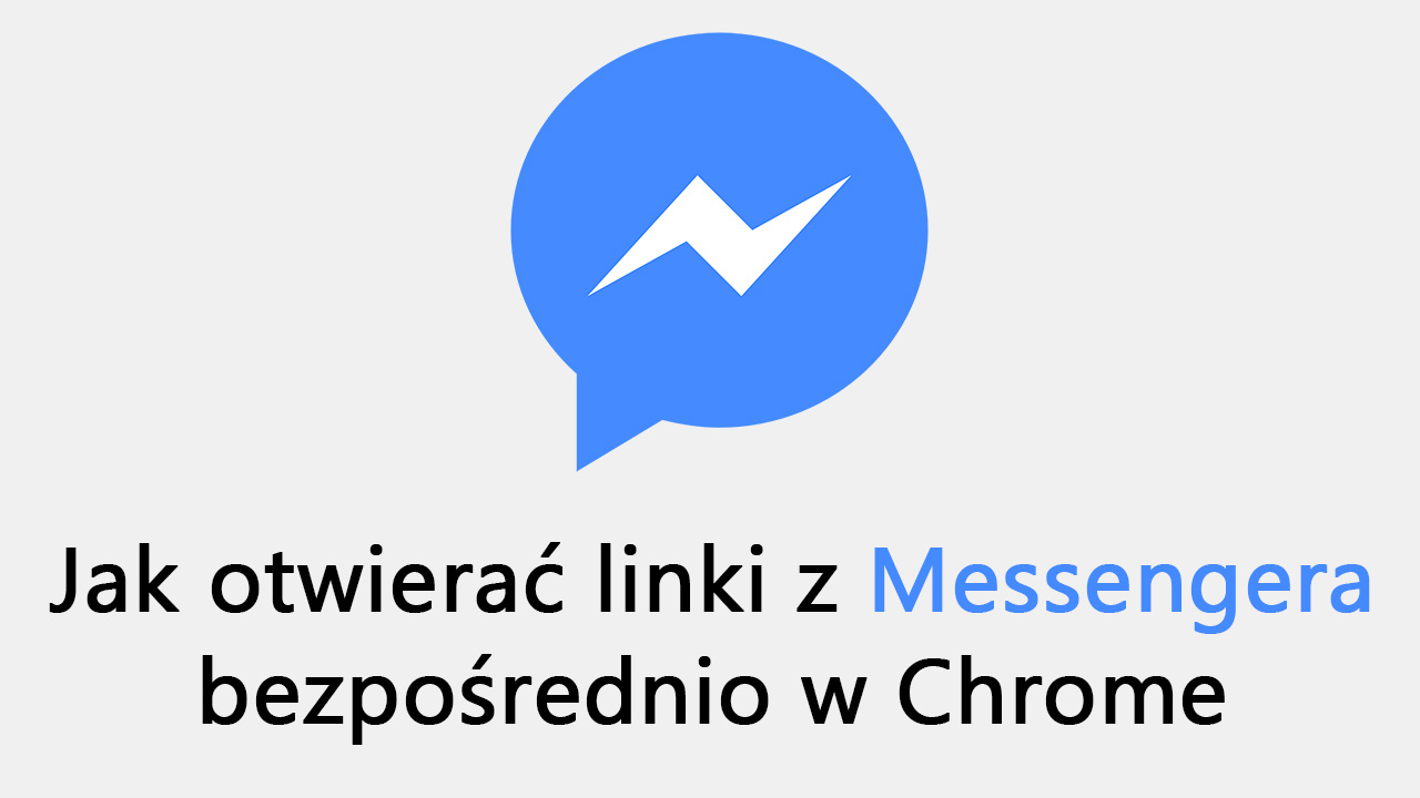Otwieranie linków z Messengera bezpośrednio w Chrome