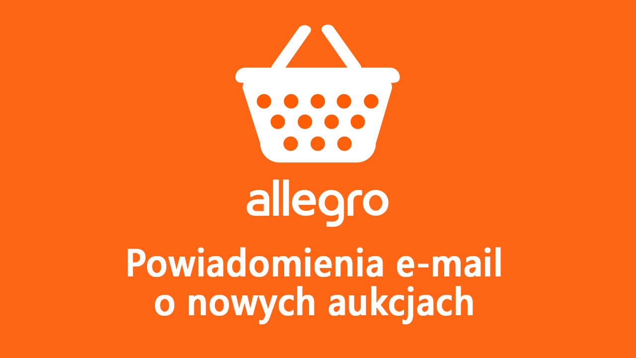 Jak Ustawic Powiadomienia E Mail O Nowych Aukcjach Na Allegro