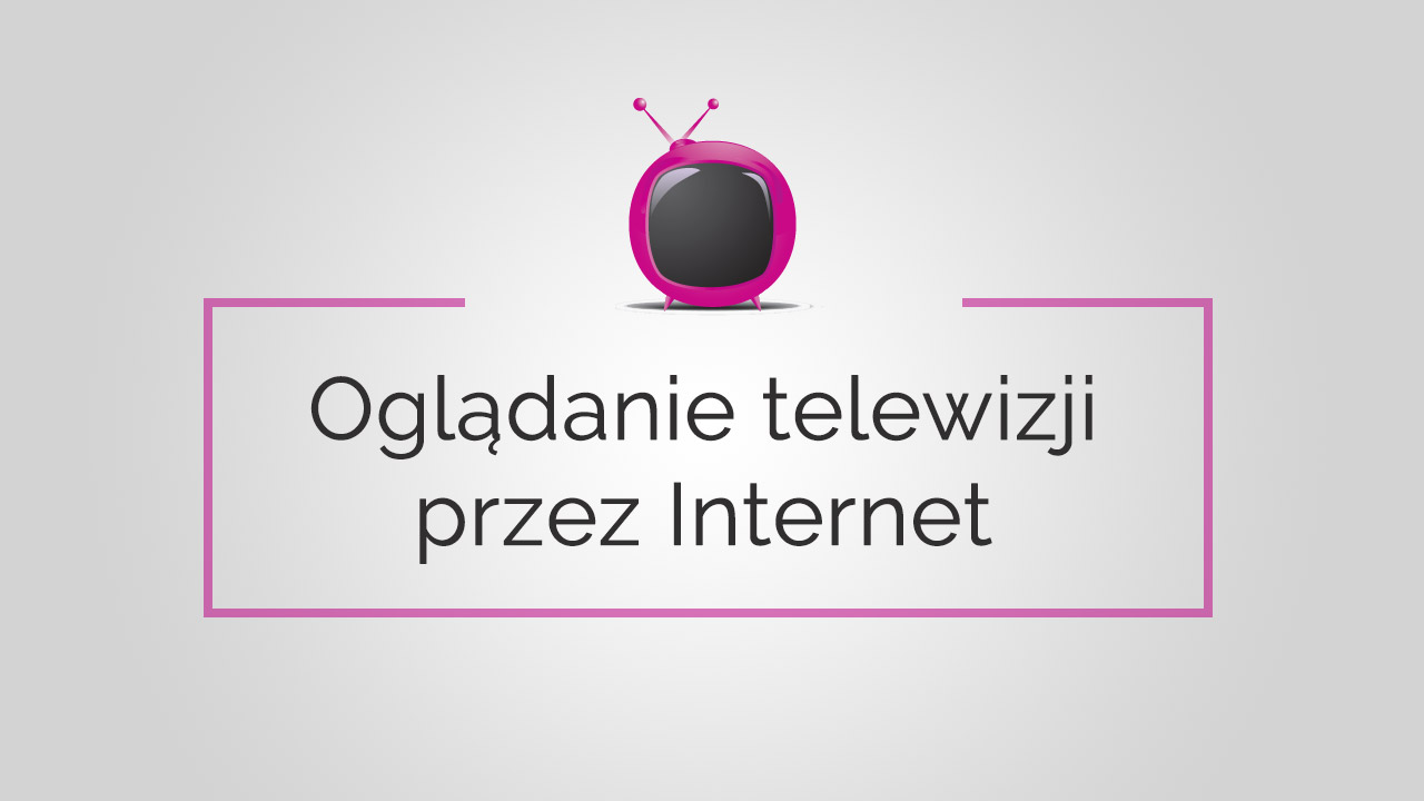 Jak oglądać telewizję za darmo na komputerze