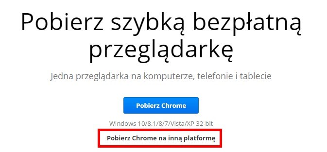 Pobieranie Chrome na inną platformę