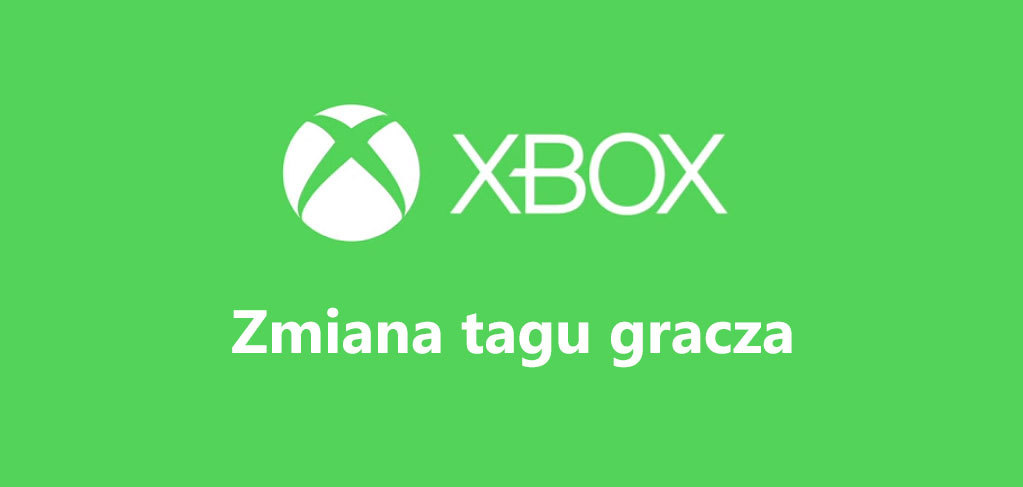 Jak zmienić tag gracza w Xbox 360 / Xbox One