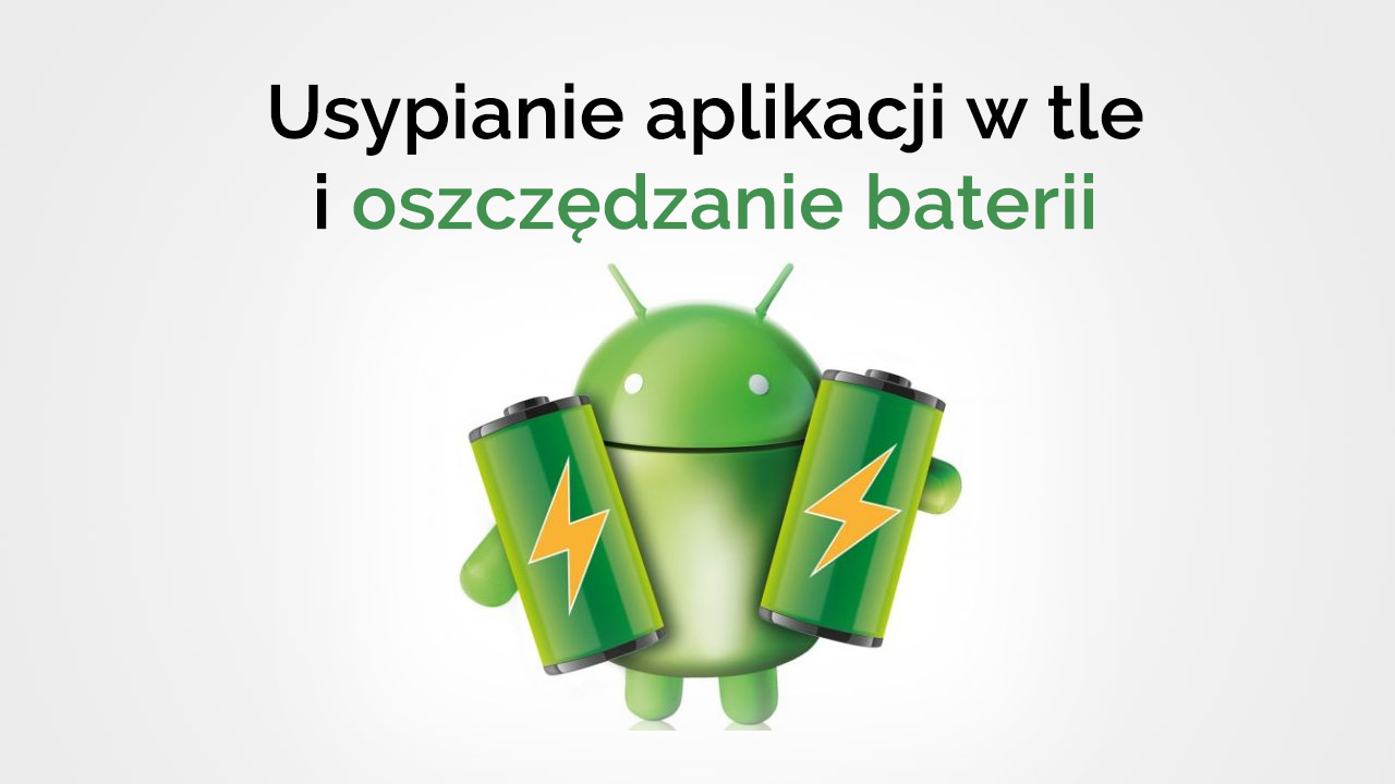 Oszczędzanie baterii w Androidzie przez Brevent