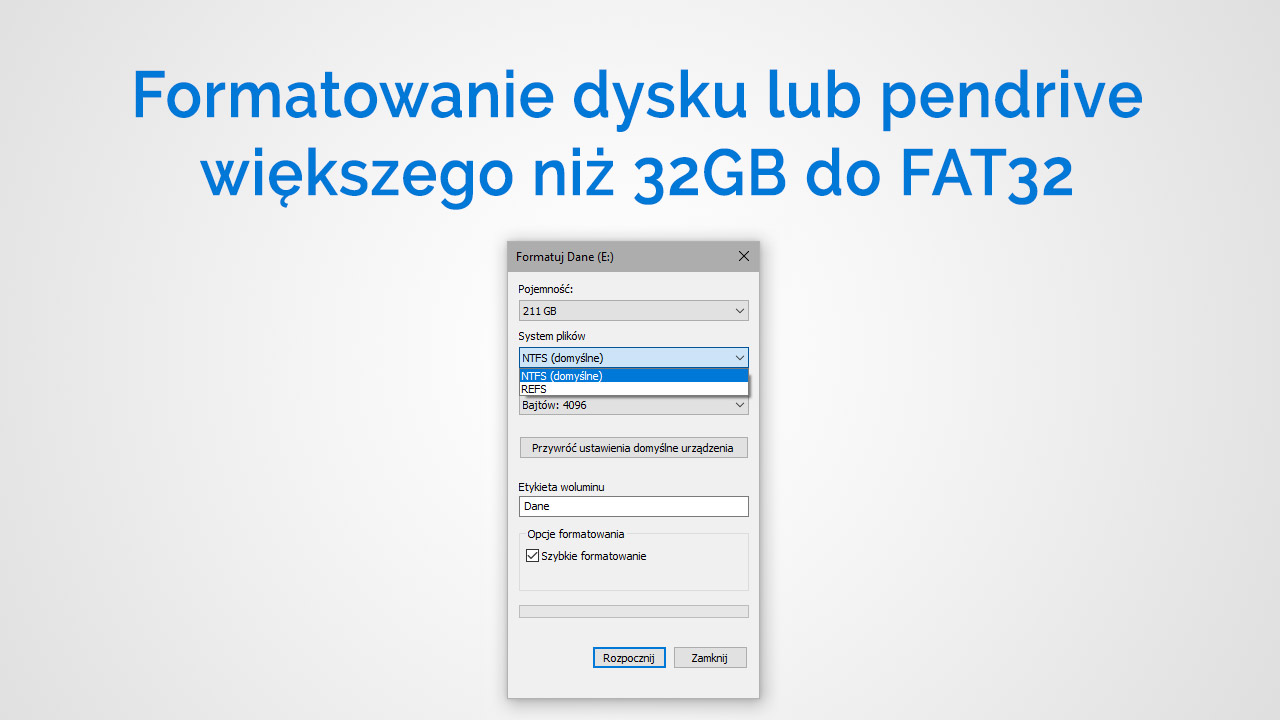 Formatowanie dysku większego niż 32GB do FAT32