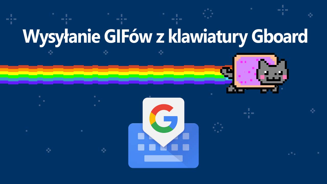 Wysyłanie GIFów z klawiatury Gboard w Androidzie