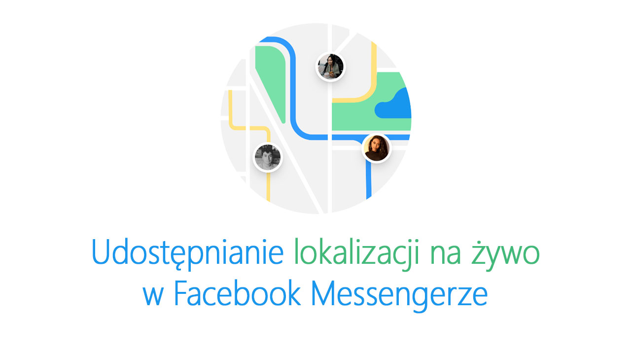 Udostępnianie lokalizacji na żywo w Messengerze