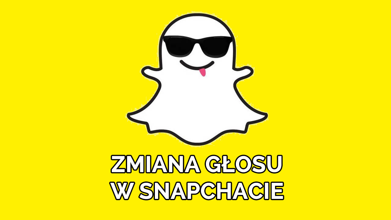 Jak zmienić swój głos na Snapchacie