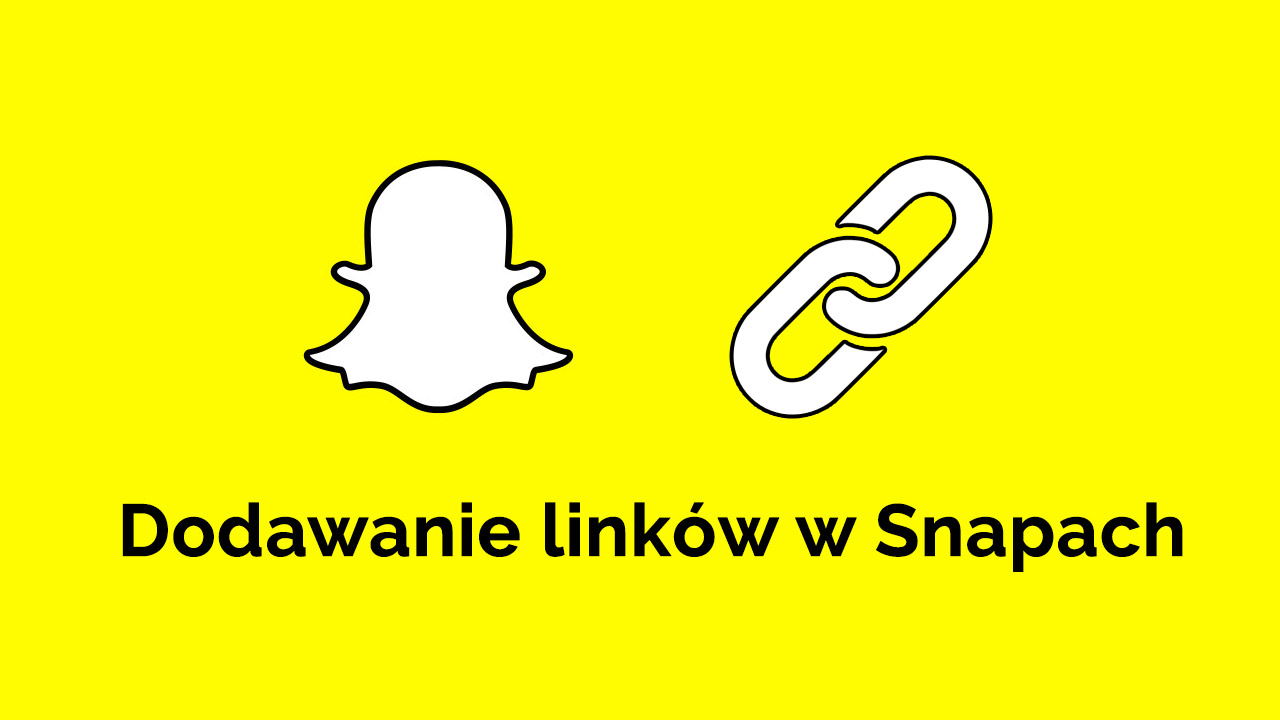 Snapchat - dodawanie linków