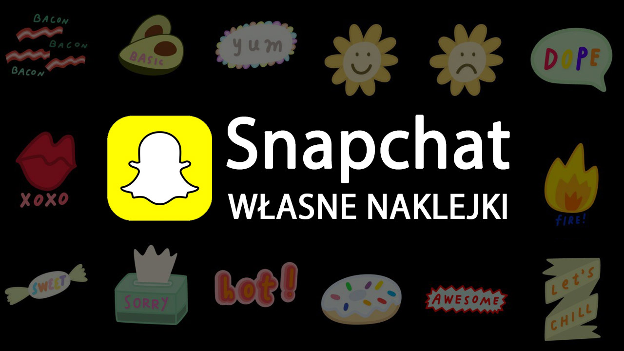 Własne naklejki na Snapchacie