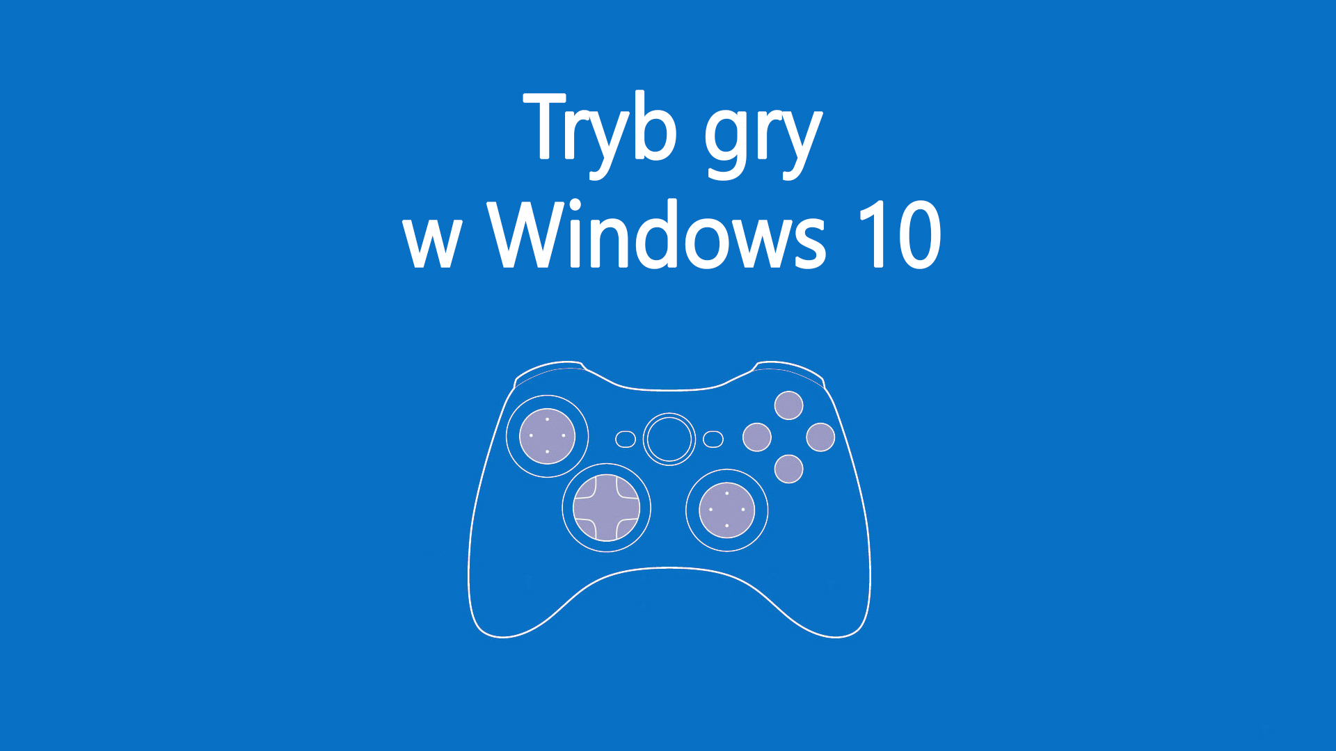 Tryb gry w Windows 10 - jak go włączyć?