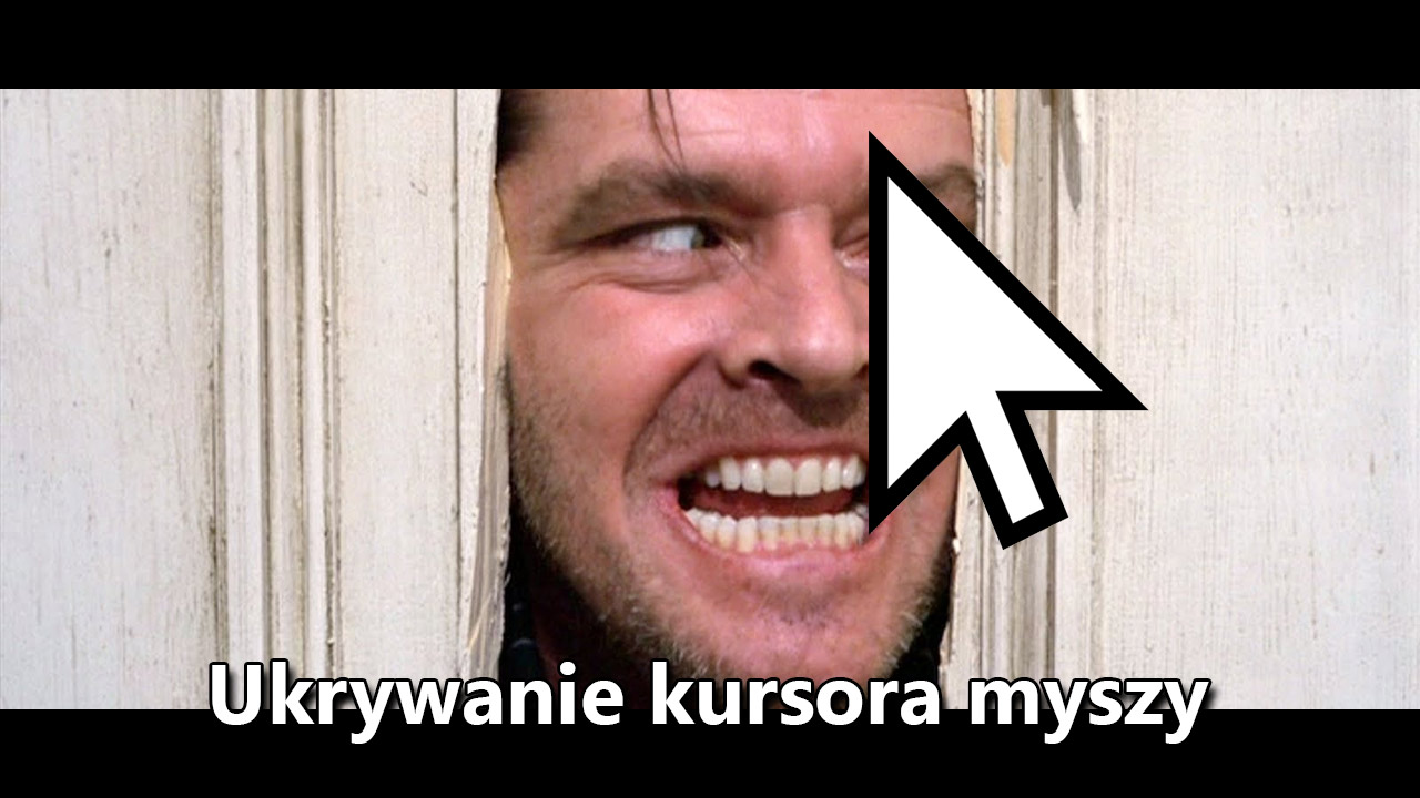 Automatyczne ukrywanie kursora myszy w grach i filmach