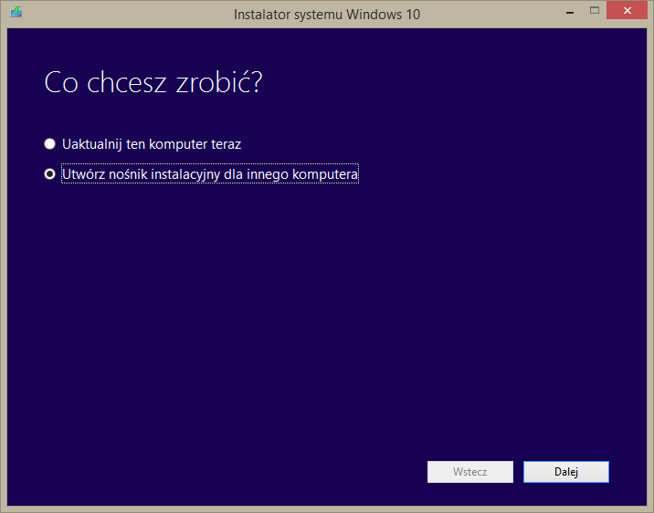 Tworzenie nośnika instalacyjnego Windows 10 z najnowszą wersją systemu