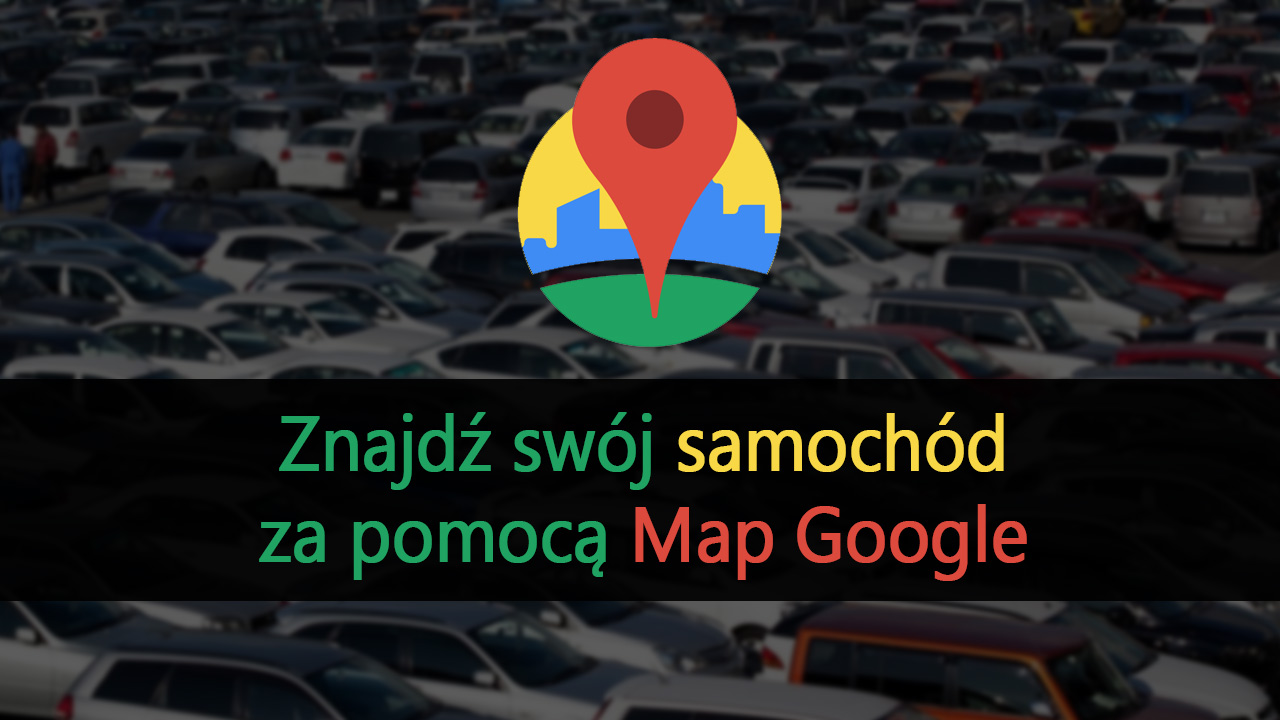 Jak znaleźć swój samochód zaparkowany na parkingu