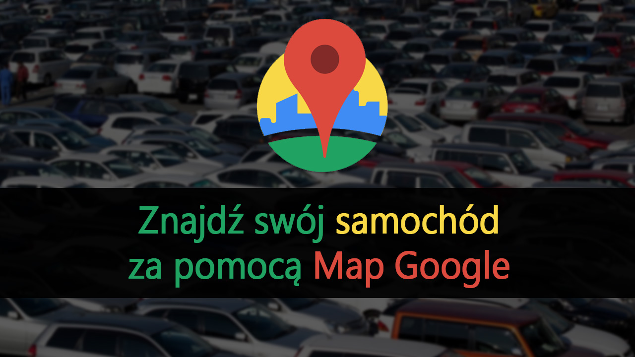 Jak znaleźć swój samochód zaparkowany na parkingu