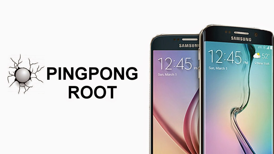 PingPong Root - prosty root w Galaxy S6 / S6 Edge