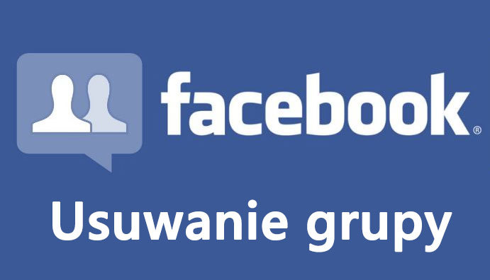 Facebook - jak usunąć grupę?