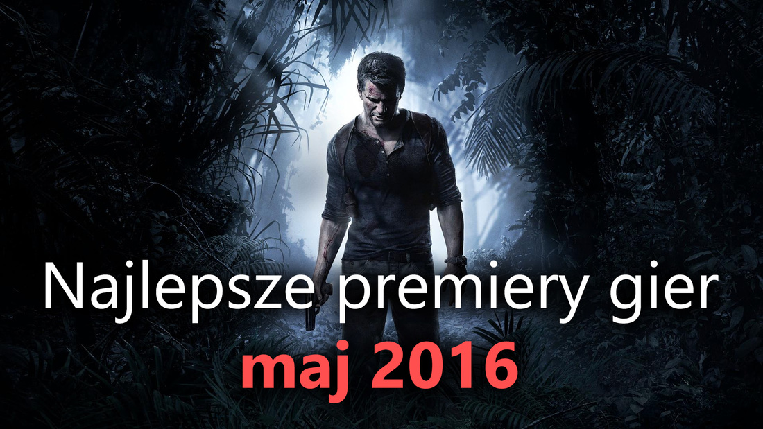 Najlepsze premiery gier na max 2016