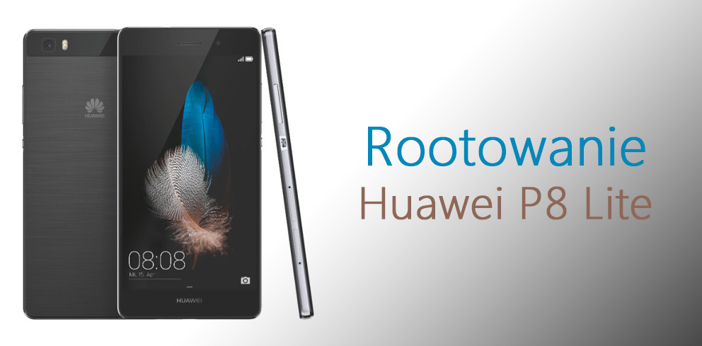 Jak zrobić root w Huawei P8 Lite