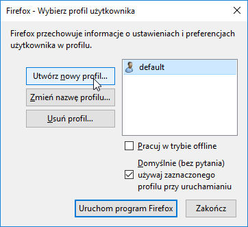 Firefox - stwórz nowy profil ESR