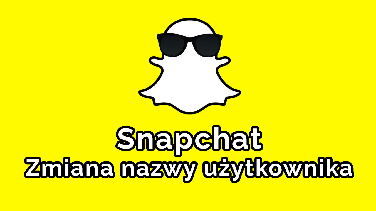 Zmiana nazwy użytkownika w Snapchat