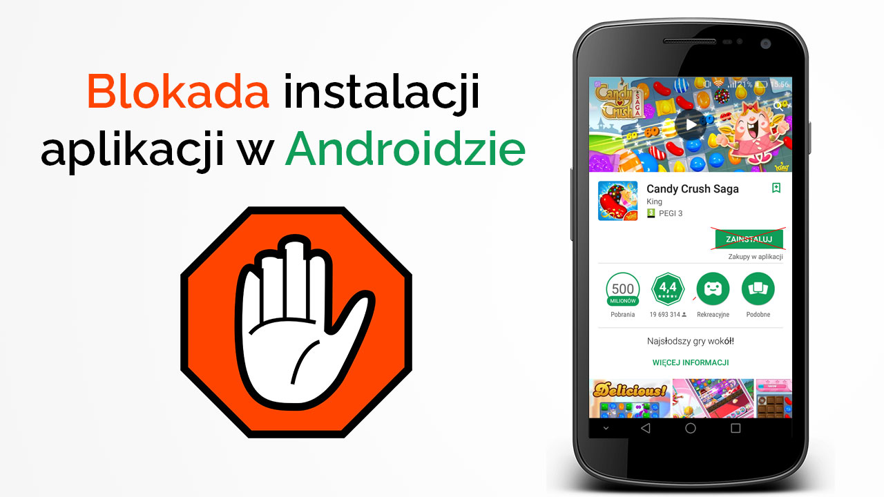 Blokowanie instalacji nowych aplikacji w Androidzie