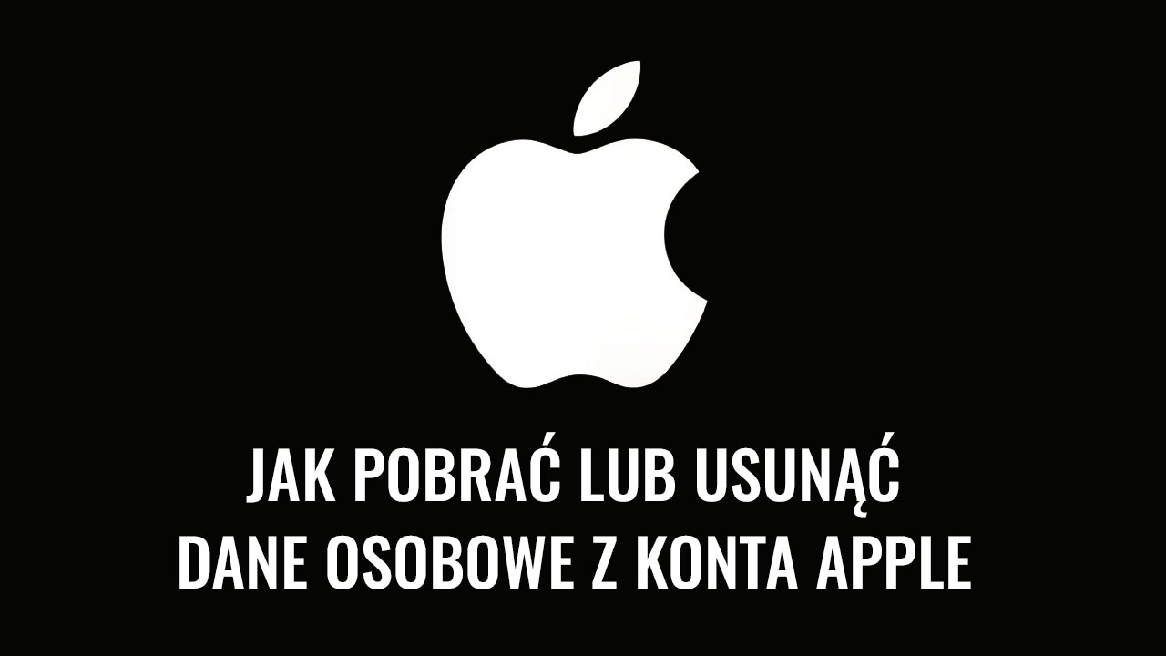 Apple - pobieranie lub usuwanie danych osobowych