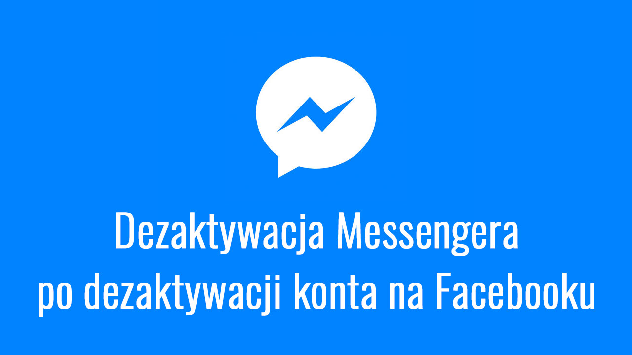 Jak dezaktywować Messengera