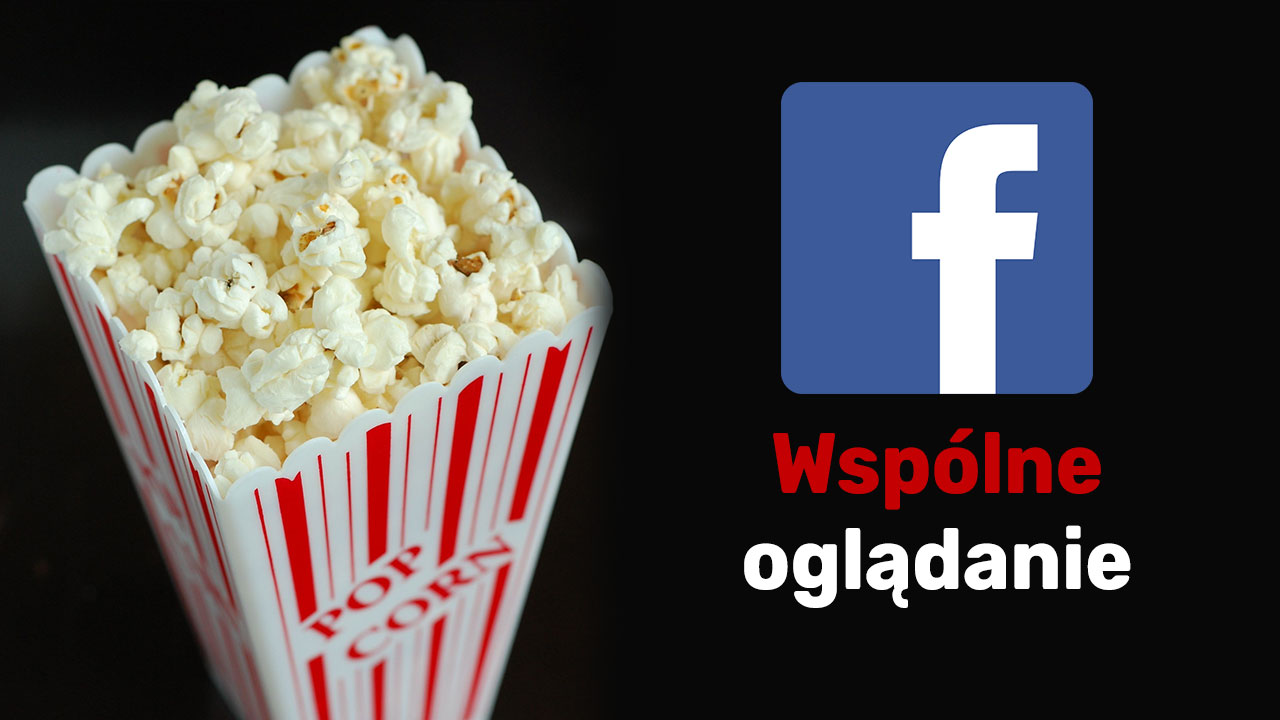 Wspólne oglądanie filmów na Facebooku