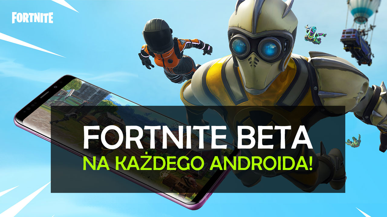 Fortnite - jak zainstalować na każdym Androidzie?