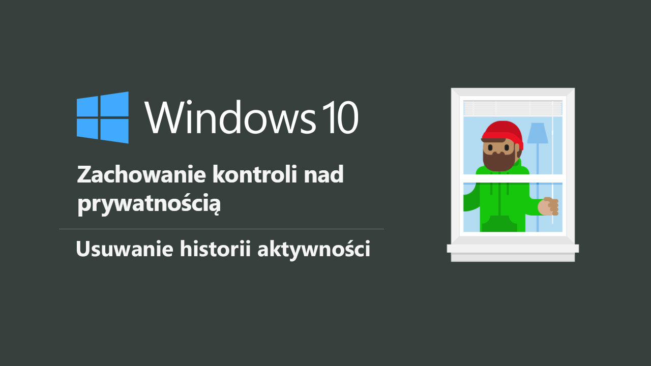 Usuwanie historii aktywności w Windows 10