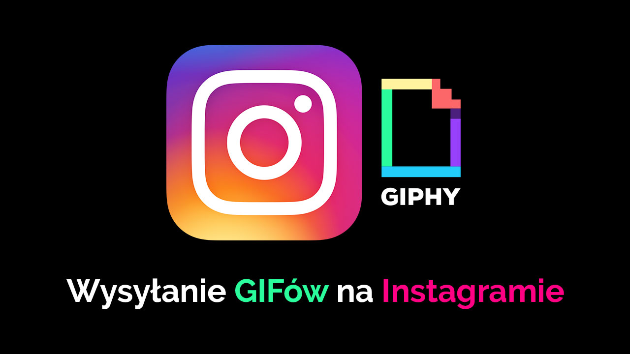 Instagram - jak wysyłać animowane GIFy w wiadomościach prywatnych