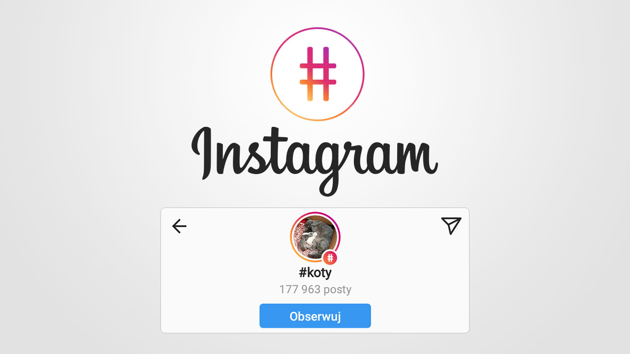 Obserwowanie hasztagów na Instagramie