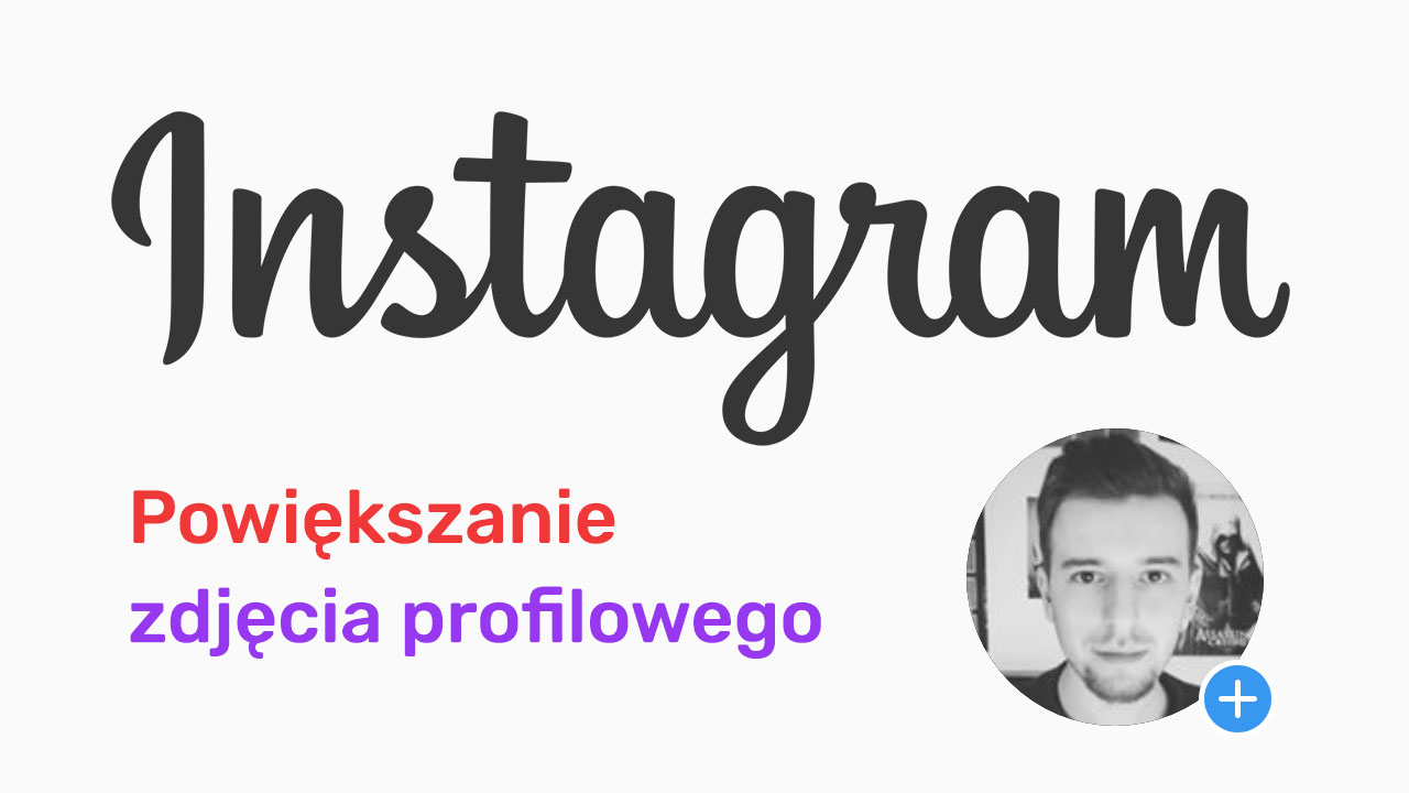 Jak powiększyć zdjęcie profilowe na Instagramie