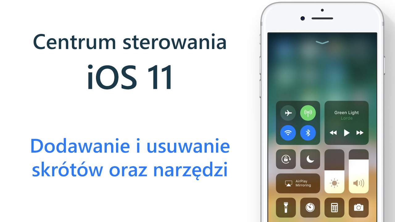 iOS 11 - dodawanie opcji do Centrum sterowania
