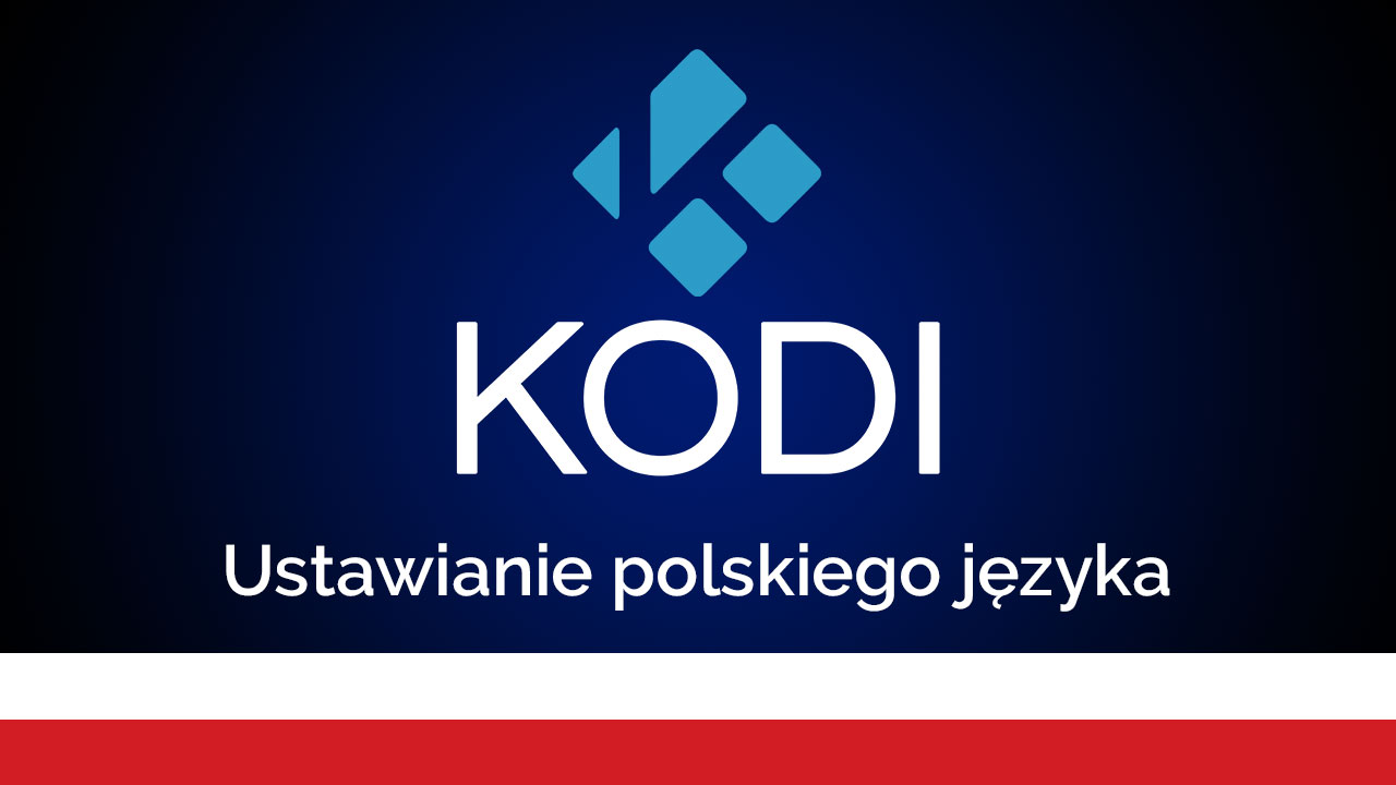 KODI - jak zmienić język na polski