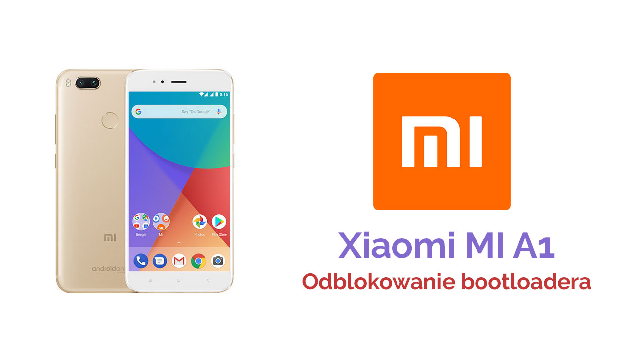 Xiaomi MI A1 - odblokowanie bootloadera