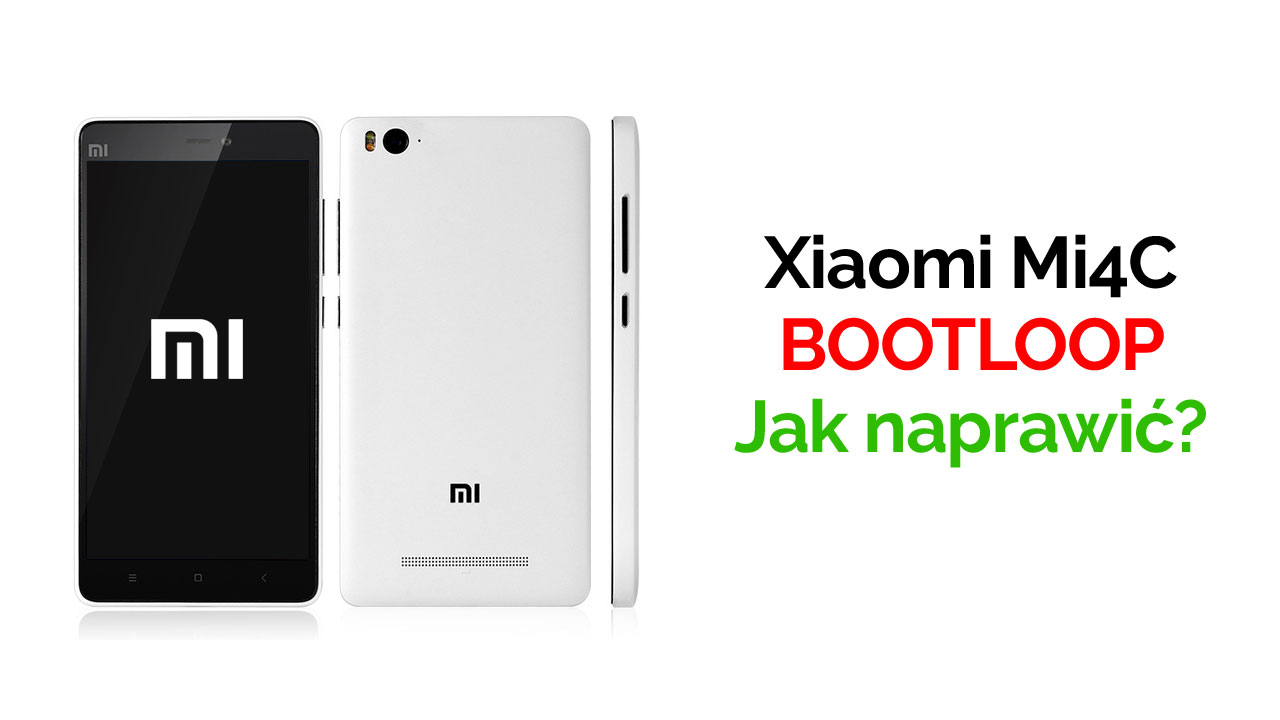 Mi4C - jak naprawić bootloop i wgrać MIUI 9