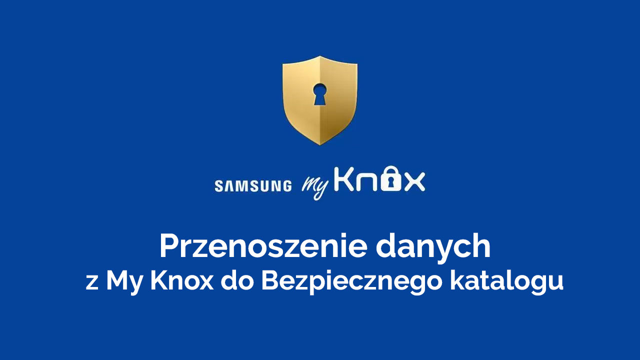 My Knox - jak przenieść dane do Bezpiecznego katalogu