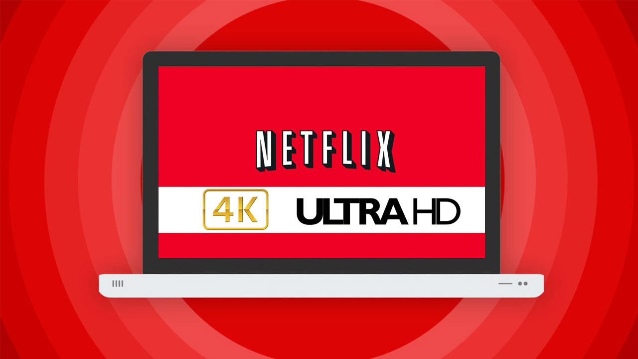Netflix - jak odtwarzać filmy w 4K na komputerze?