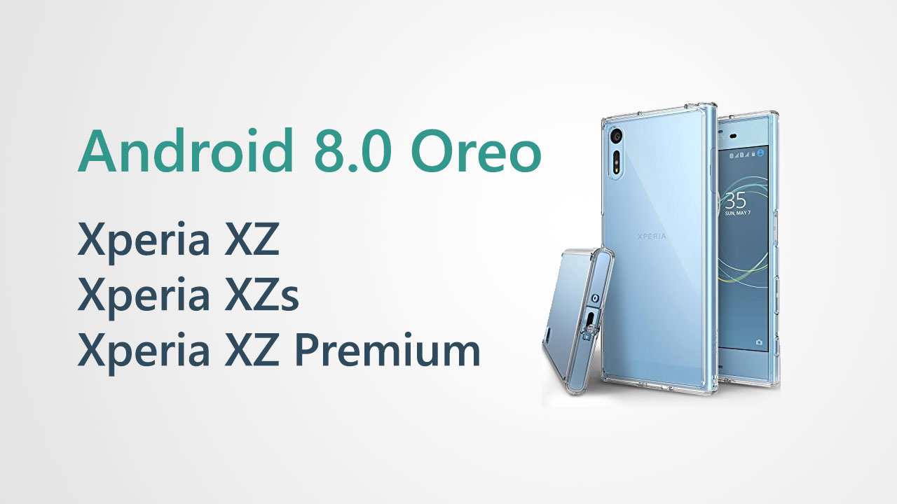 Jak zaktualizować Xperię XZ, XZs i Premium do Oreo