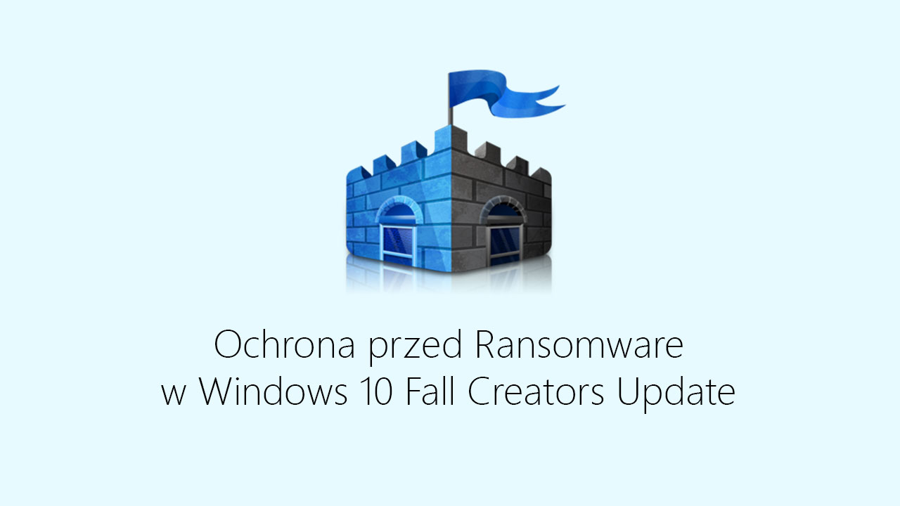 Ochrona przed Ransomware w Windows 10