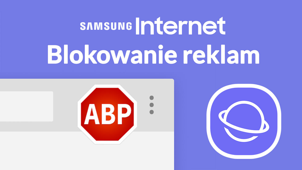 Samsung Internet - jak blokować reklamy