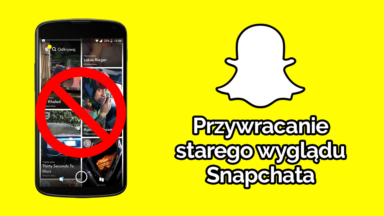 Przywracanie starego wyglądu Snapchata