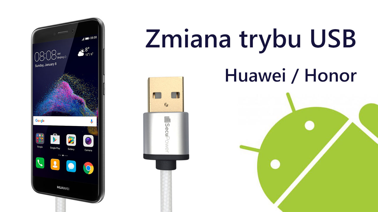 Zmiana trybu USB w  Huawei / Honor